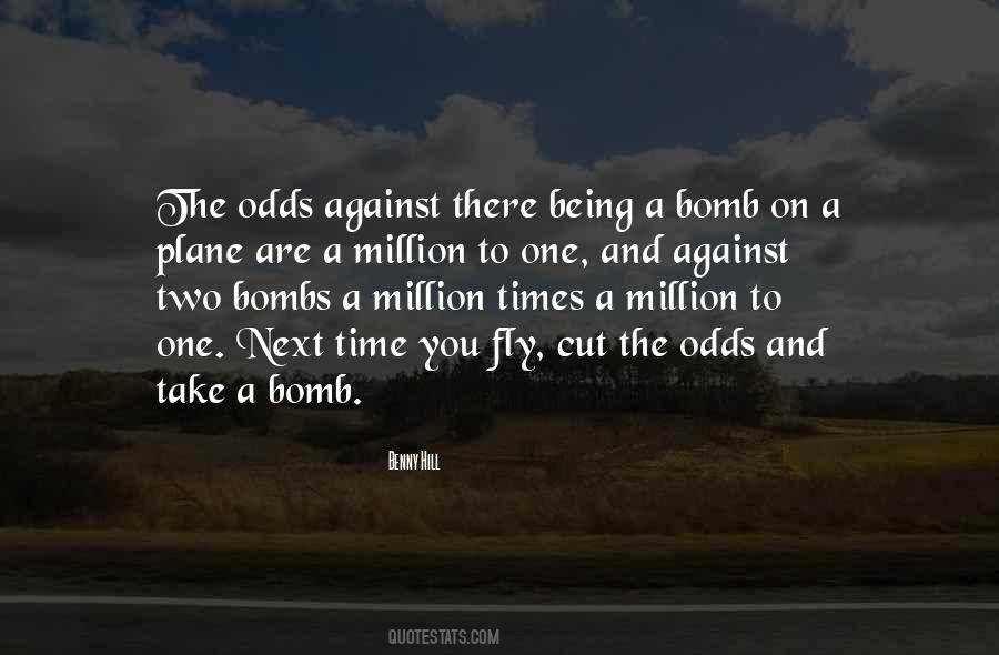 Quotes About A Million To One #272340