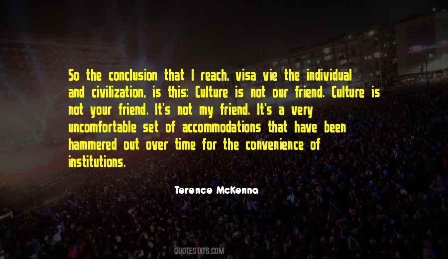Culture Is Not Your Friend Quotes #1809927