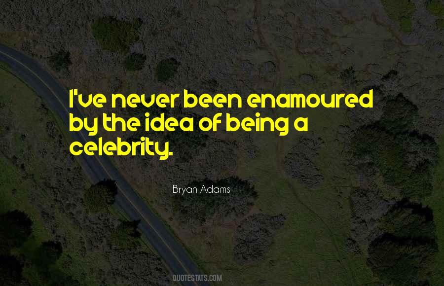 Being A Celebrity Quotes #1019658