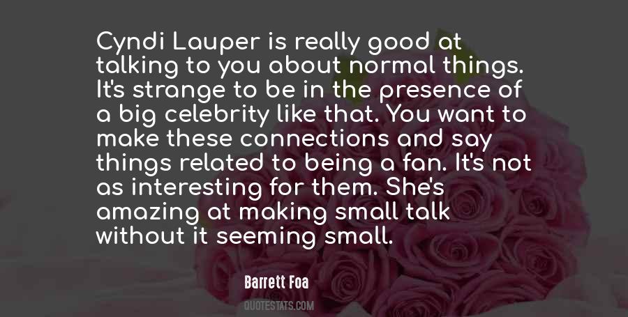 Being A Celebrity Quotes #1028609