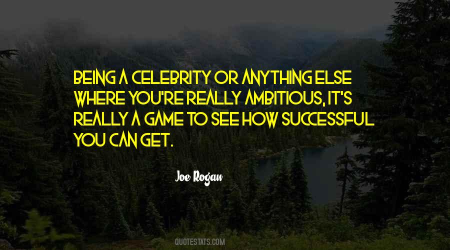 Being A Celebrity Quotes #1648650