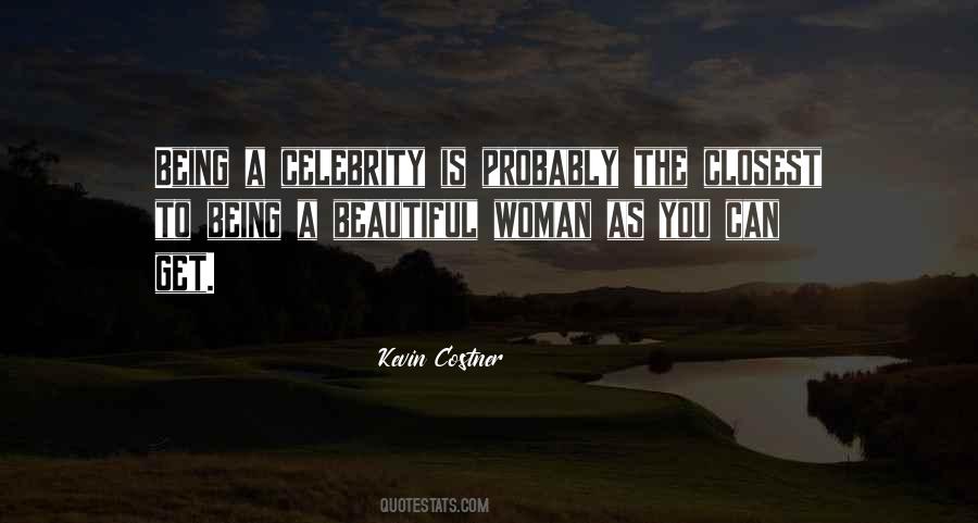 Being A Celebrity Quotes #1747943