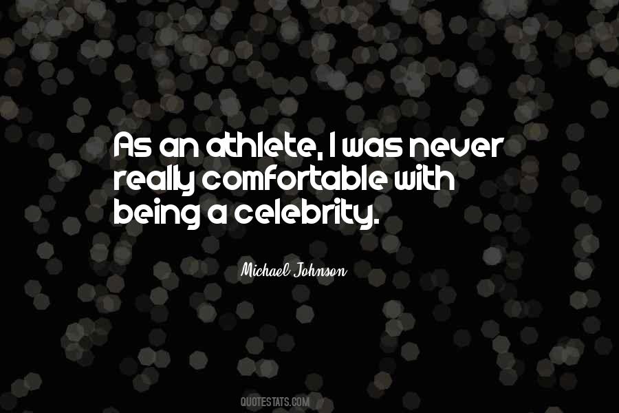 Being A Celebrity Quotes #1868033