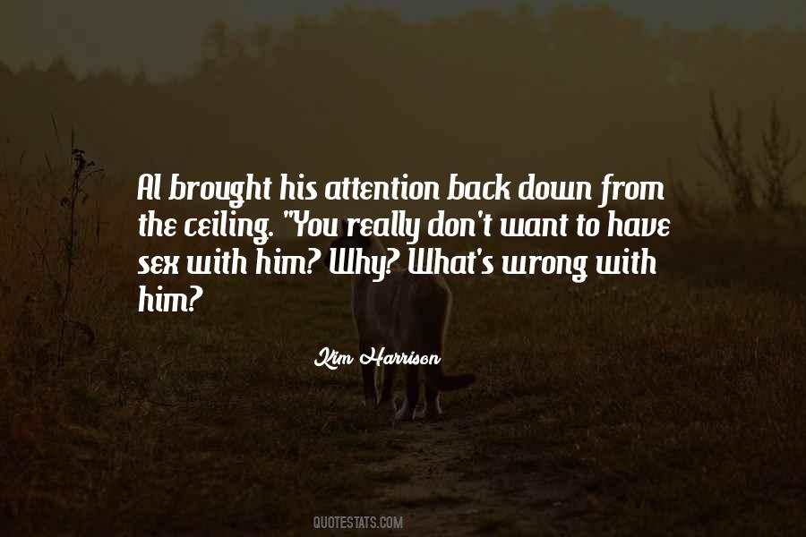 Quotes About The Wrong Attention #1115748
