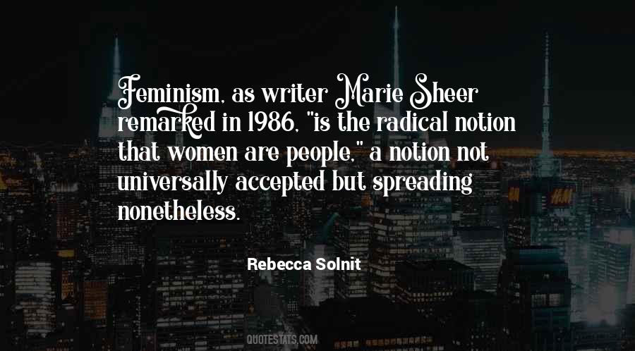 Feminism Is The Radical Notion Quotes #1807371