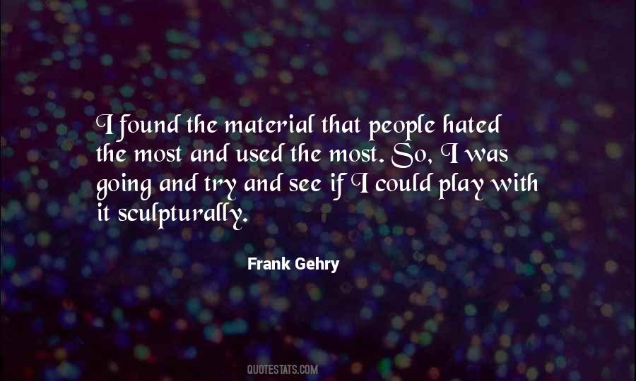 Gehry Quotes #1480128