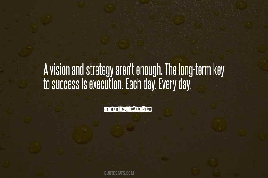 Key To Our Success Quotes #233164