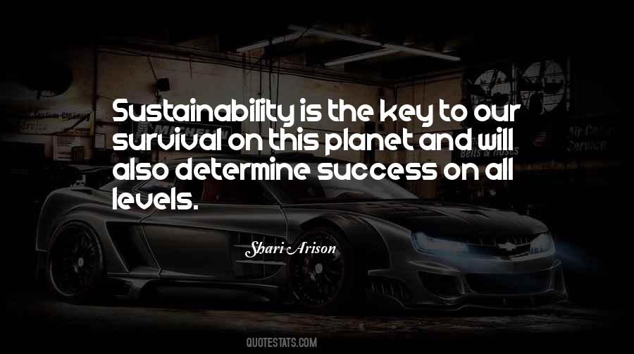 Key To Our Success Quotes #467200