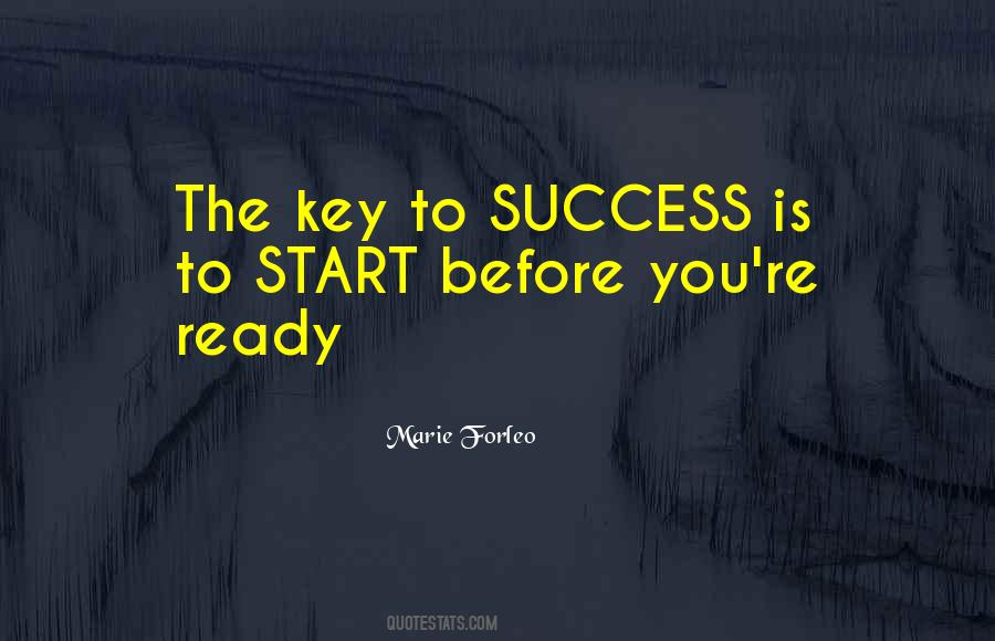 Key To Our Success Quotes #6259