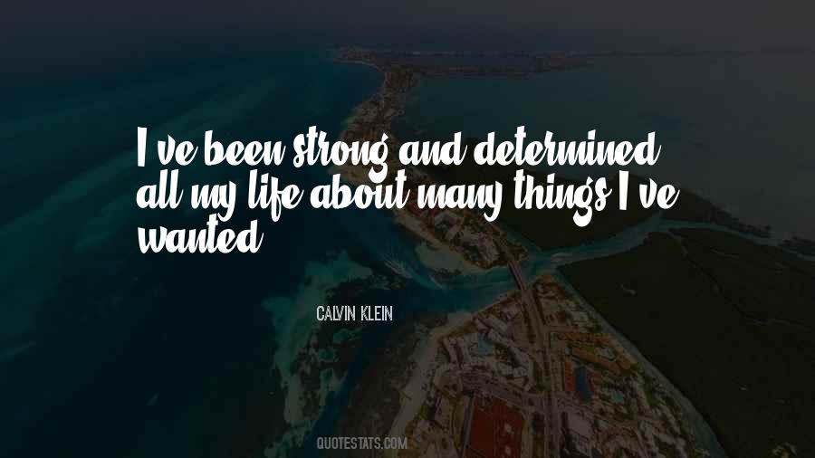 Strong And Determined Quotes #1158145
