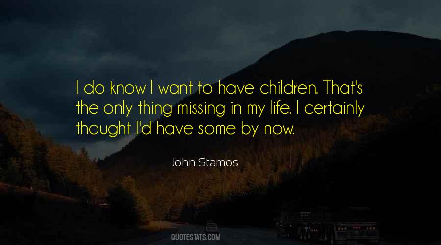 Only Thing Missing Quotes #115878