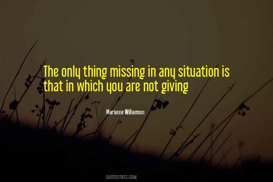 Only Thing Missing Quotes #152340