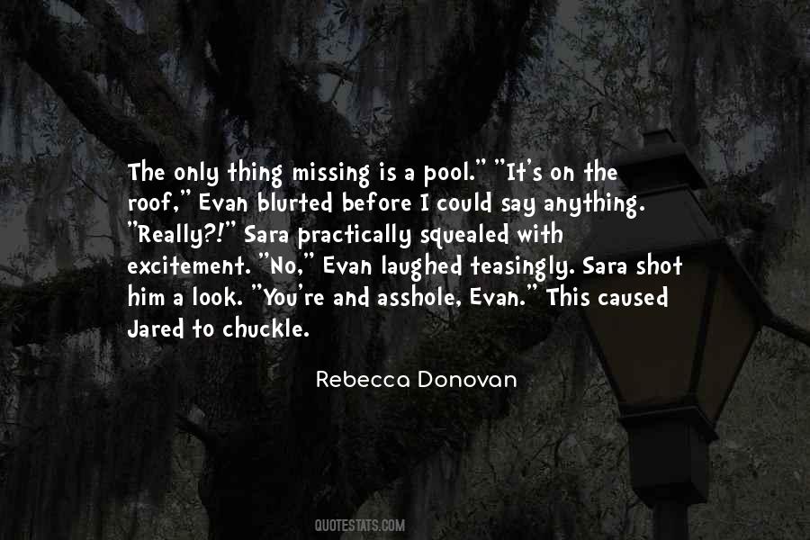 Only Thing Missing Quotes #594081