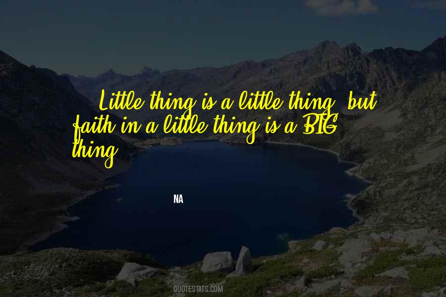 Big Faith Quotes #1724256