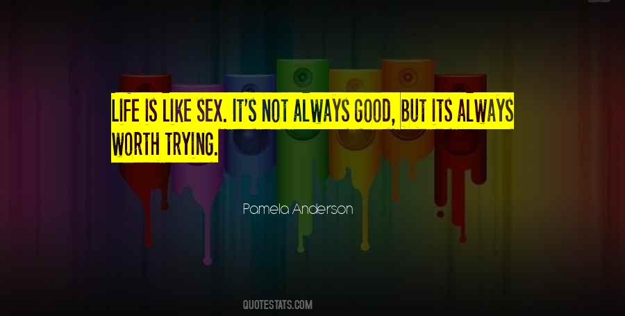 Its Worth It Quotes #129452