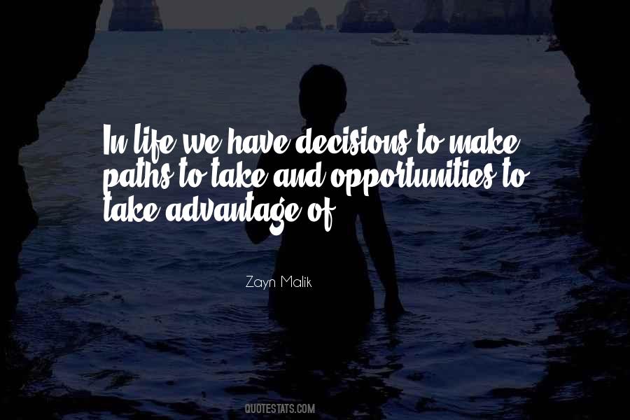 Take Advantage Of Your Opportunities Quotes #1192012