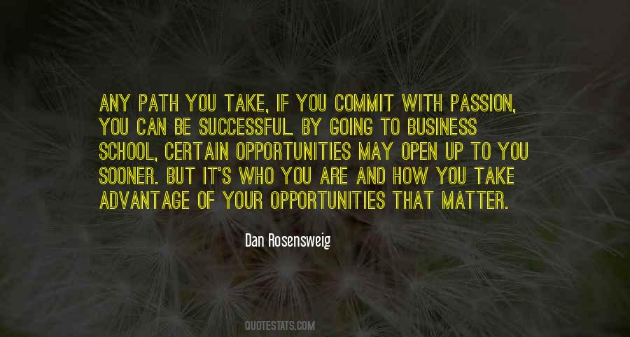 Take Advantage Of Your Opportunities Quotes #1862965