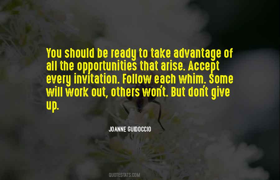 Take Advantage Of Your Opportunities Quotes #255339