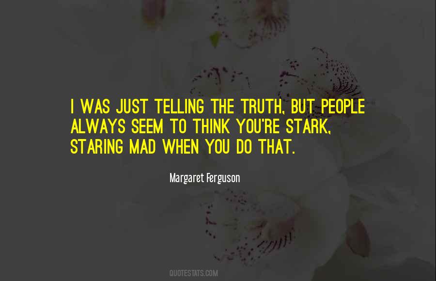 Quotes About Always Telling The Truth #423739