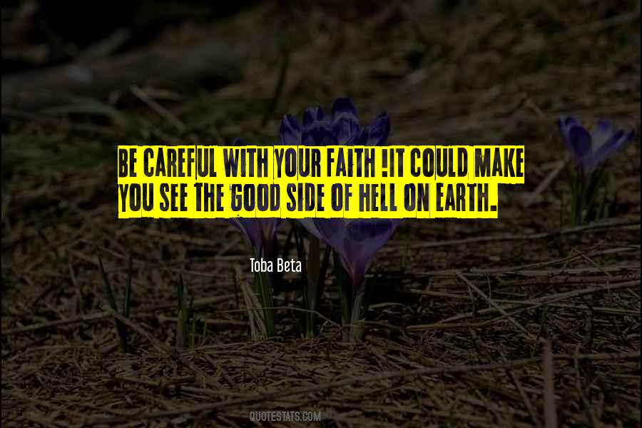 Quotes About Be Careful With #153216