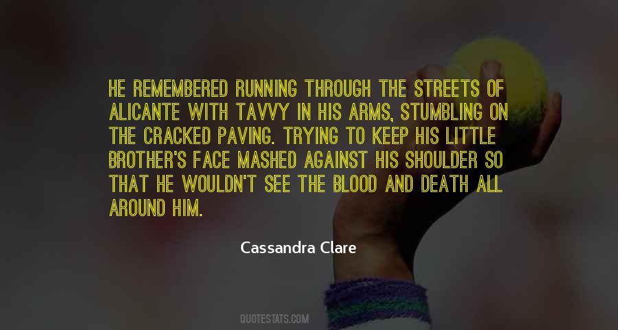 When There Is Blood In The Streets Quotes #796759