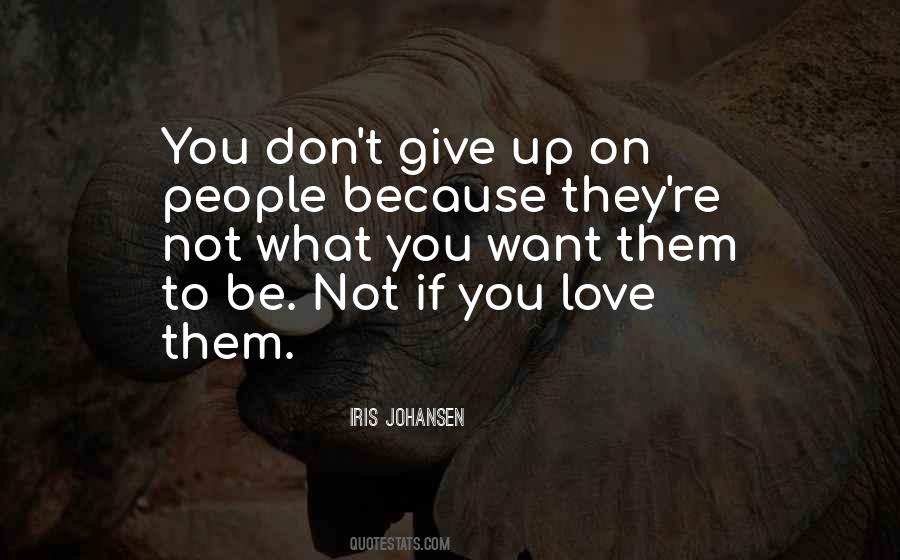 Quotes About Give Up Love #309839