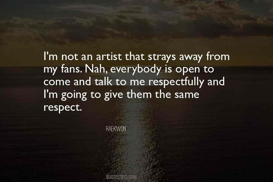 Quotes About Give Respect #129209