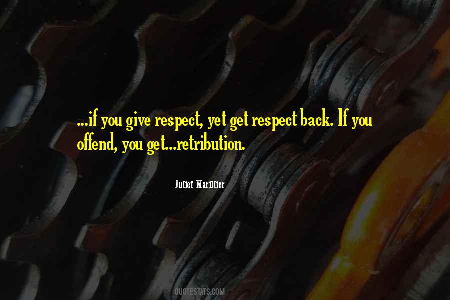 Quotes About Give Respect #1700062