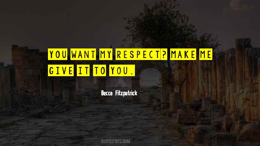 Quotes About Give Respect #284588