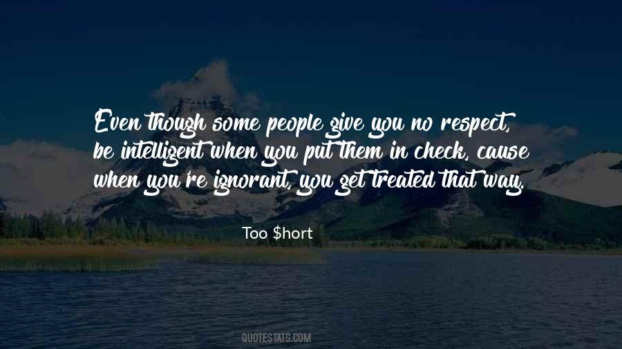 Quotes About Give Respect #353209