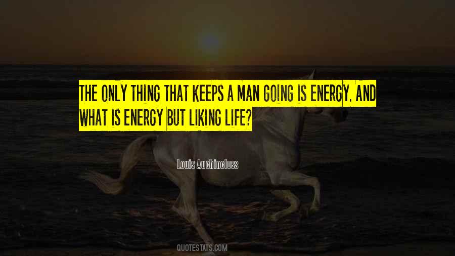 Life Is Energy Quotes #985618