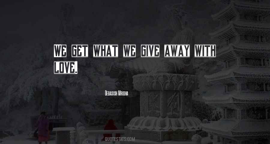 Quotes About Give Away #1352728