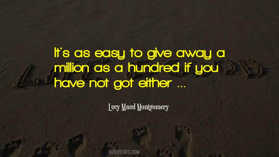 Quotes About Give Away #1598551