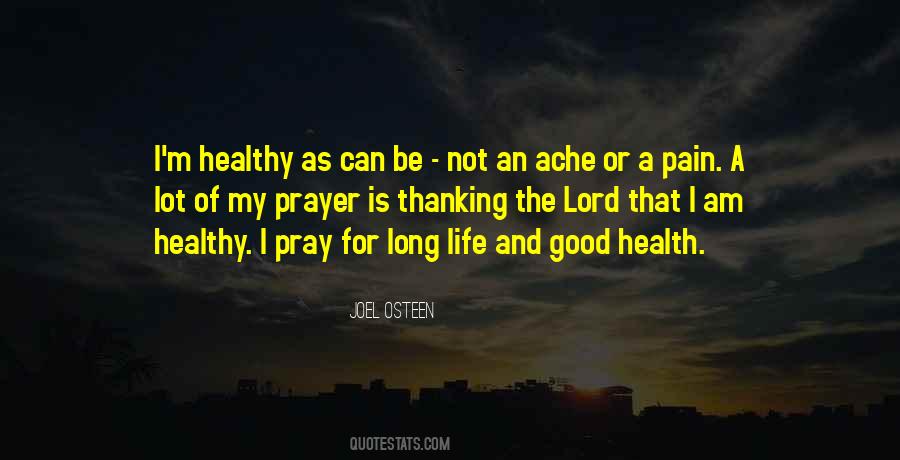 Long And Healthy Life Quotes #1056567