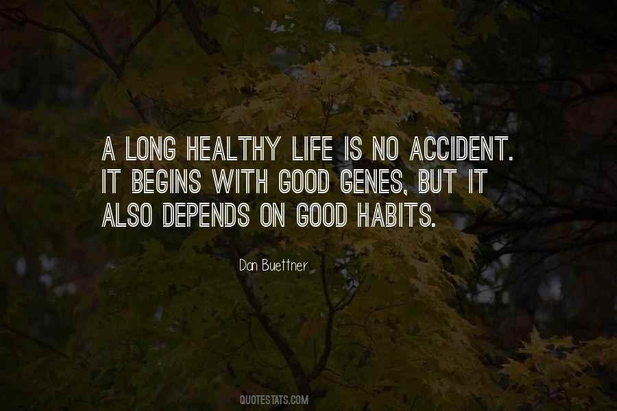 Long And Healthy Life Quotes #1216696