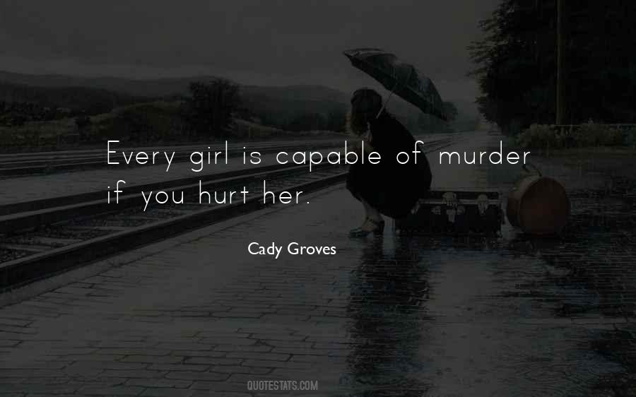 You Hurt Her Quotes #437078