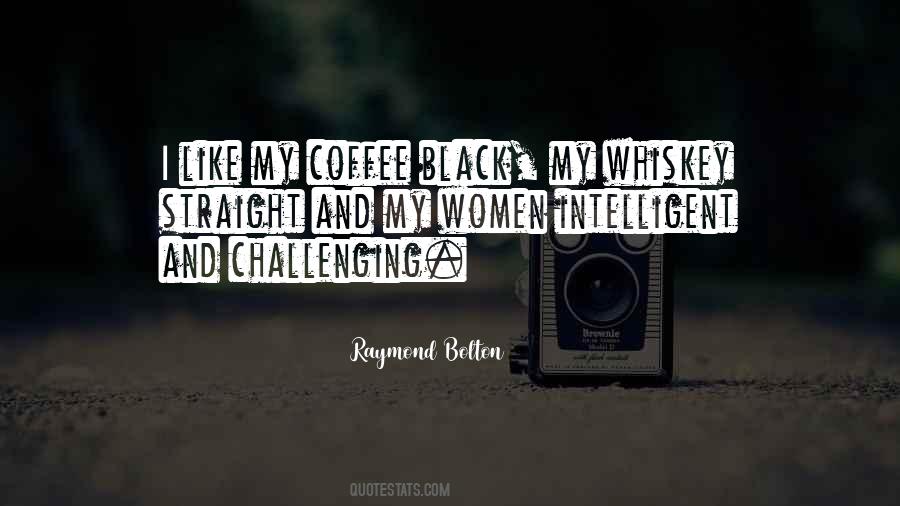 I Like My Coffee Like I Like My Women Quotes #270744