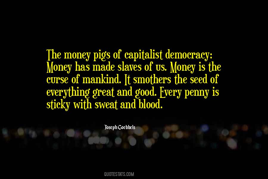 Everything Money Quotes #109816