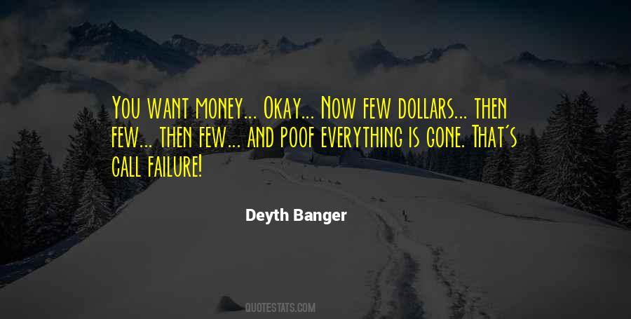 Everything Money Quotes #1520006
