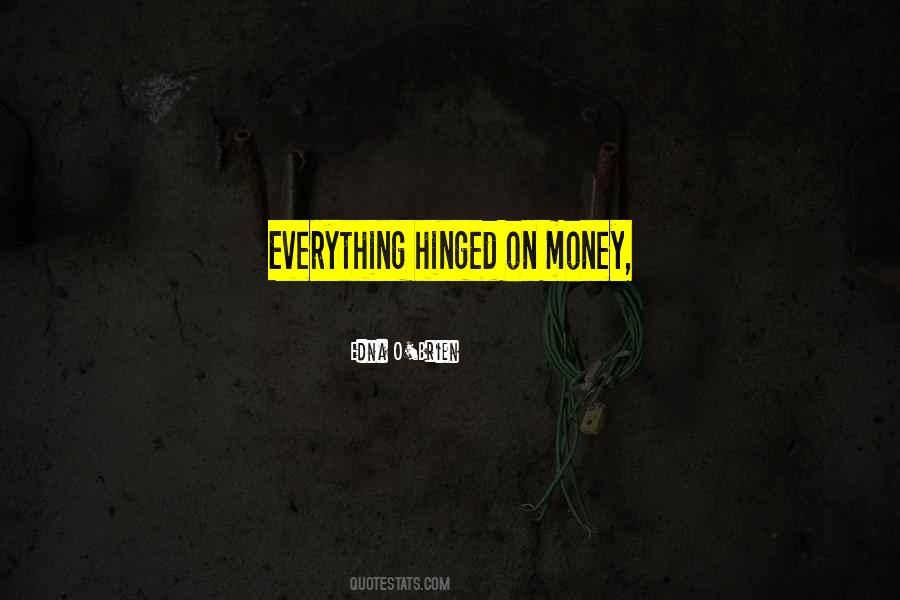 Everything Money Quotes #630006