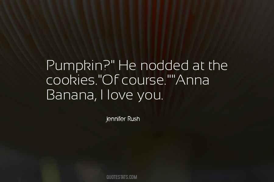 Love You Anna Quotes #1523377