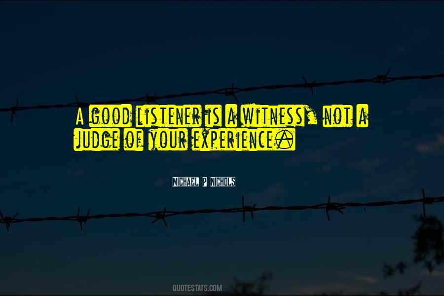You Are A Good Listener Quotes #595642