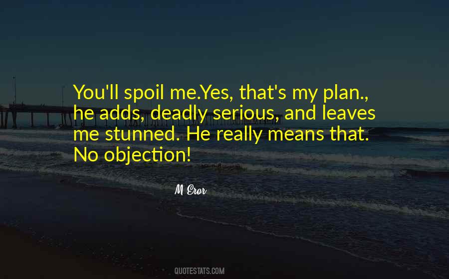 He Leaves Me Quotes #1063024