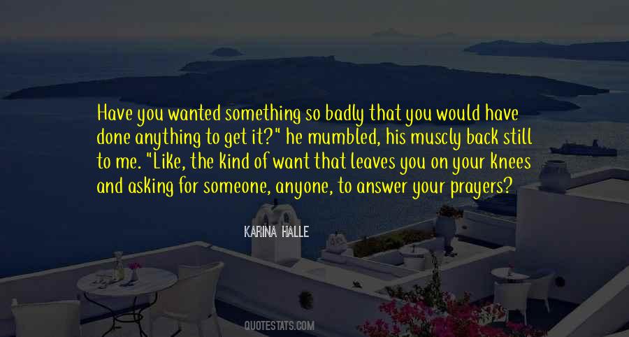 He Leaves Me Quotes #1328920
