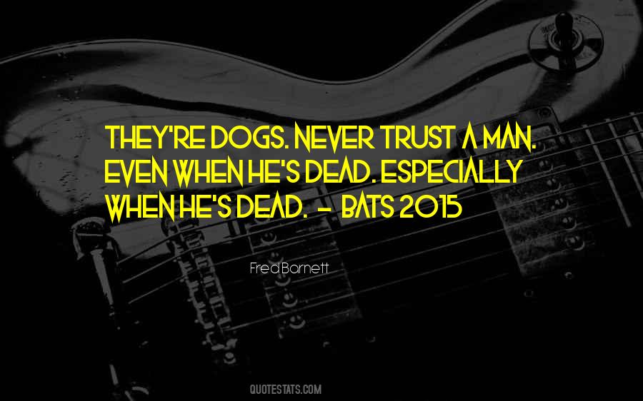 Man Trust Quotes #1164165