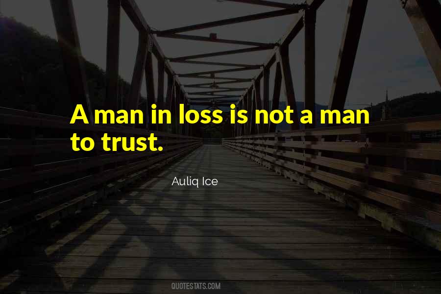 Man Trust Quotes #353929