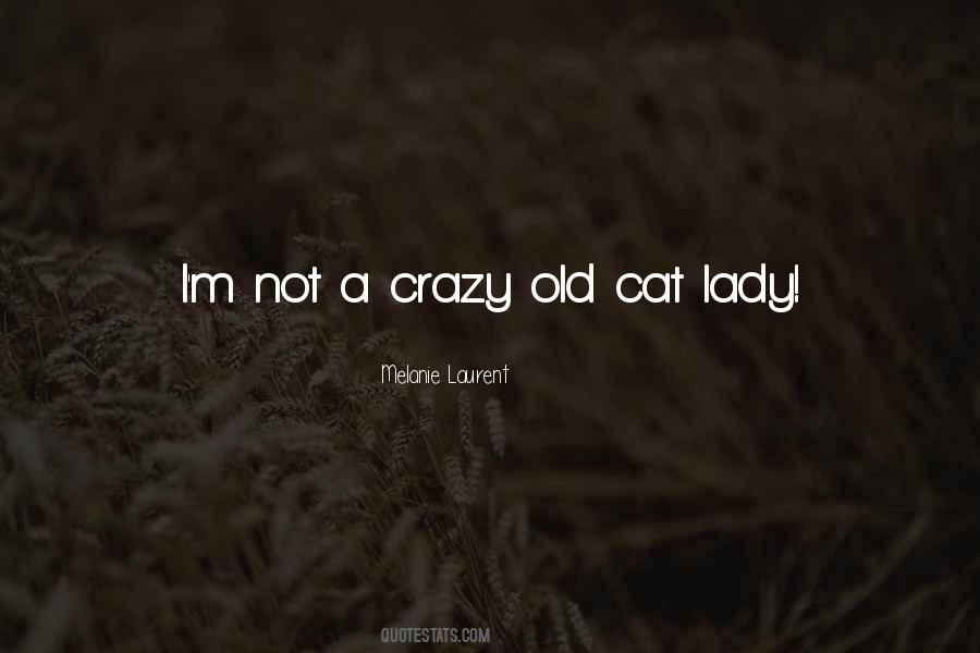 Crazy Old Lady Quotes #1256784