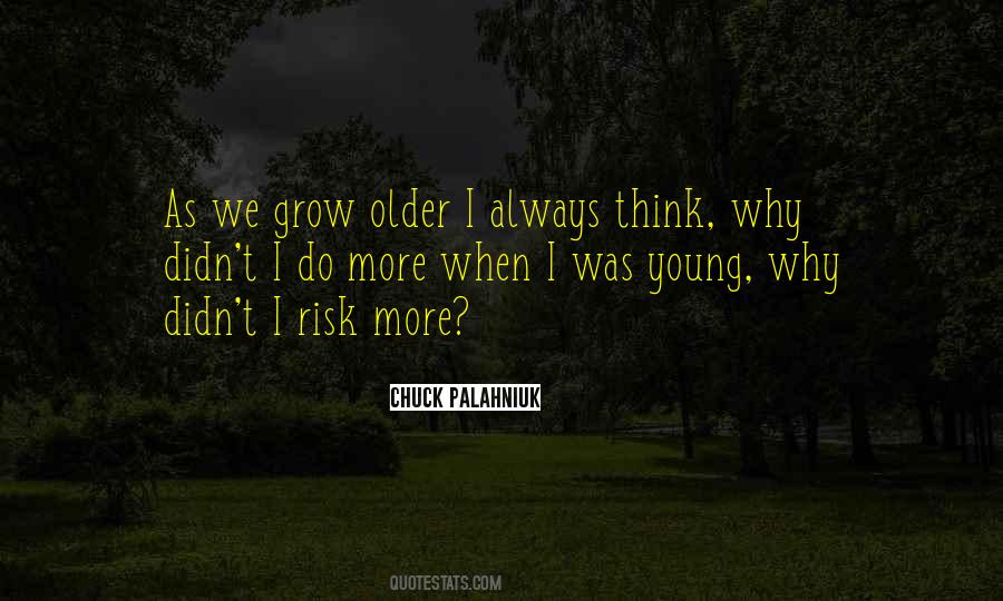 As We Grow Older Quotes #1221711