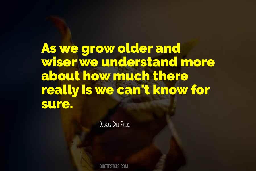 As We Grow Older Quotes #767945