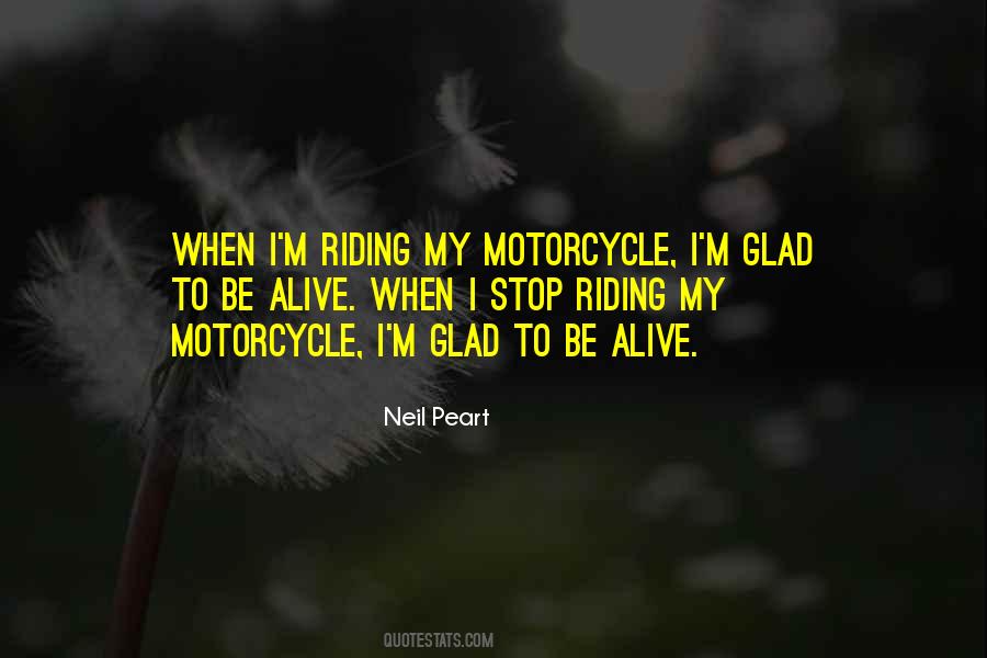 Riding My Motorcycle Quotes #1102486